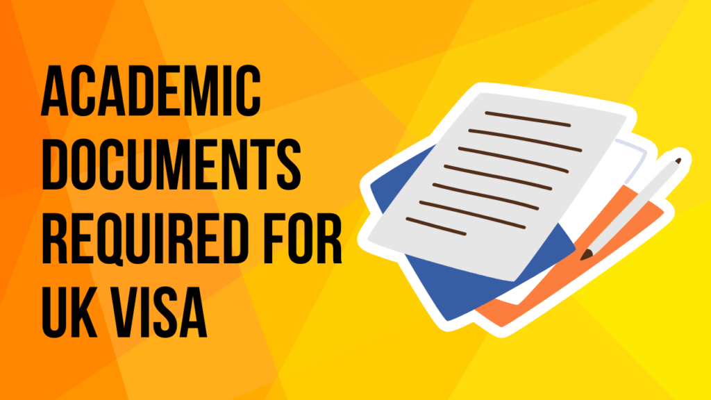 Academic Documents Required for UK Visa