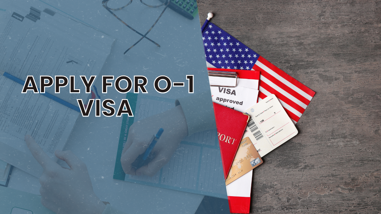 Apply For O-1 visa