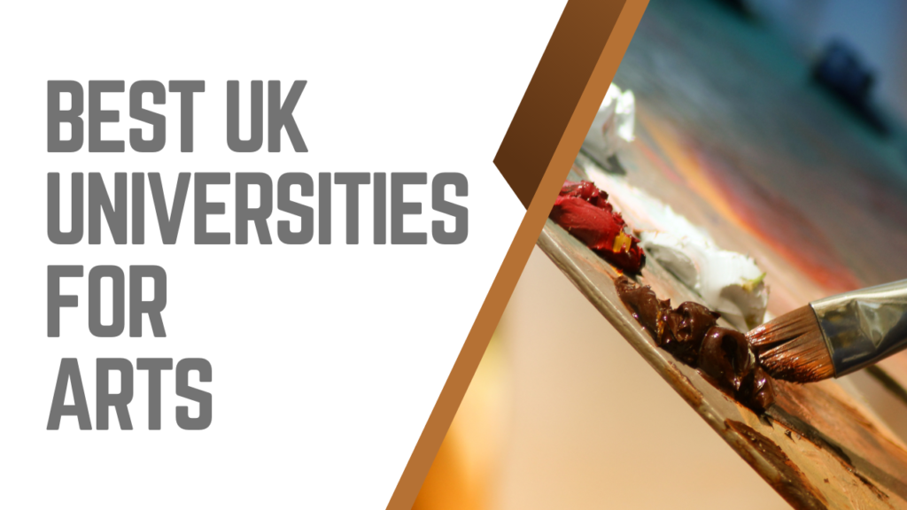 Best UK Universities for
Arts