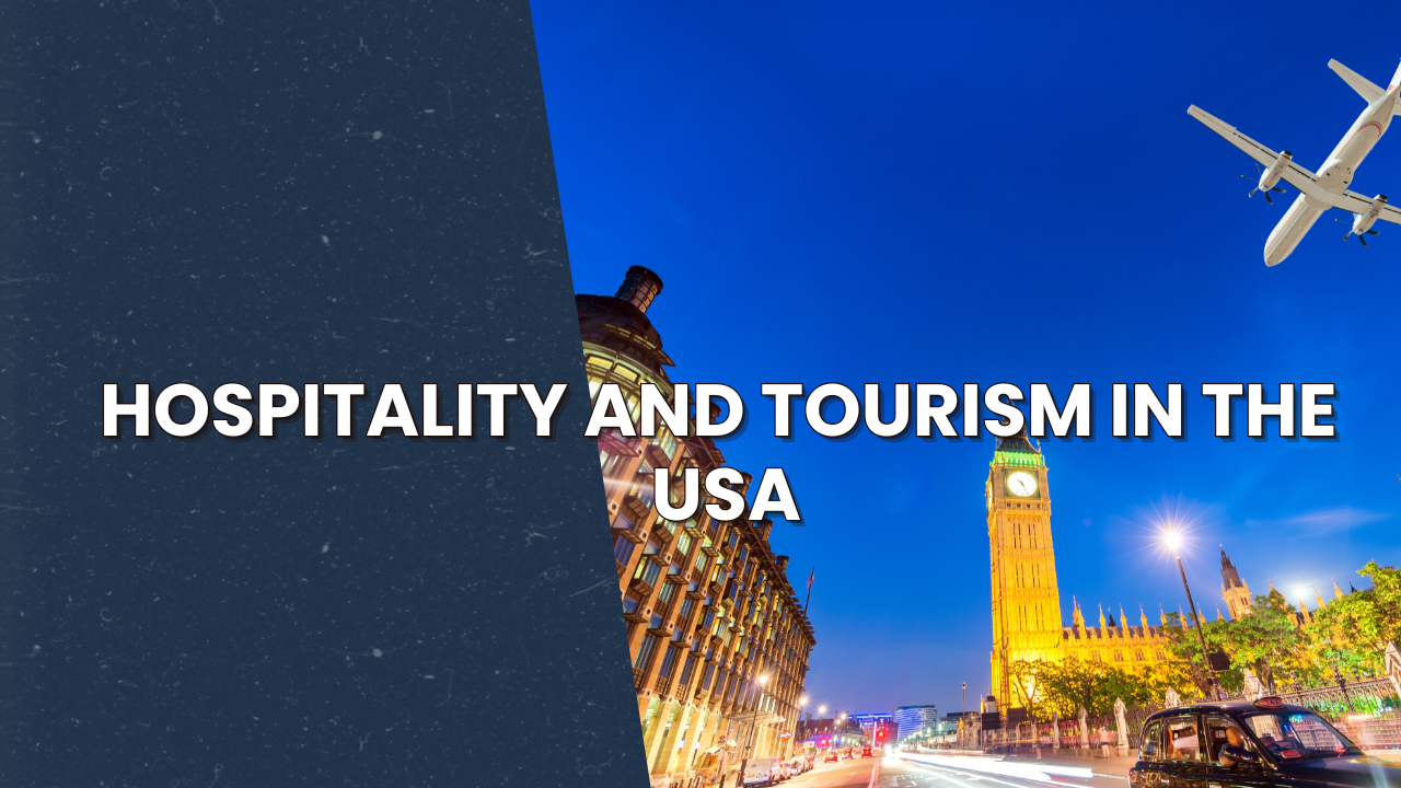 Hospitality and Tourism in the USA