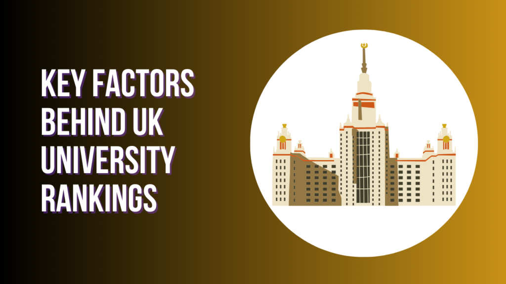 Key Factors Behind UK University Rankings