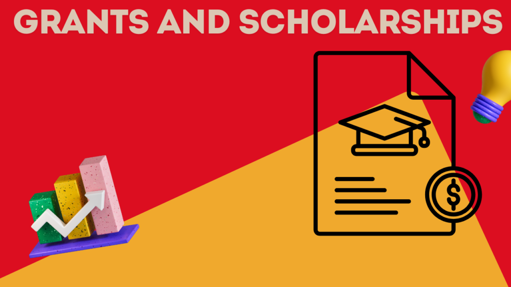 Grants and Scholarships