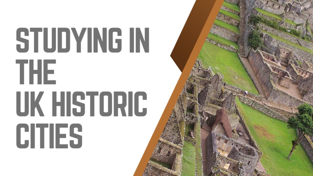 Studying in the UK Historic Cities