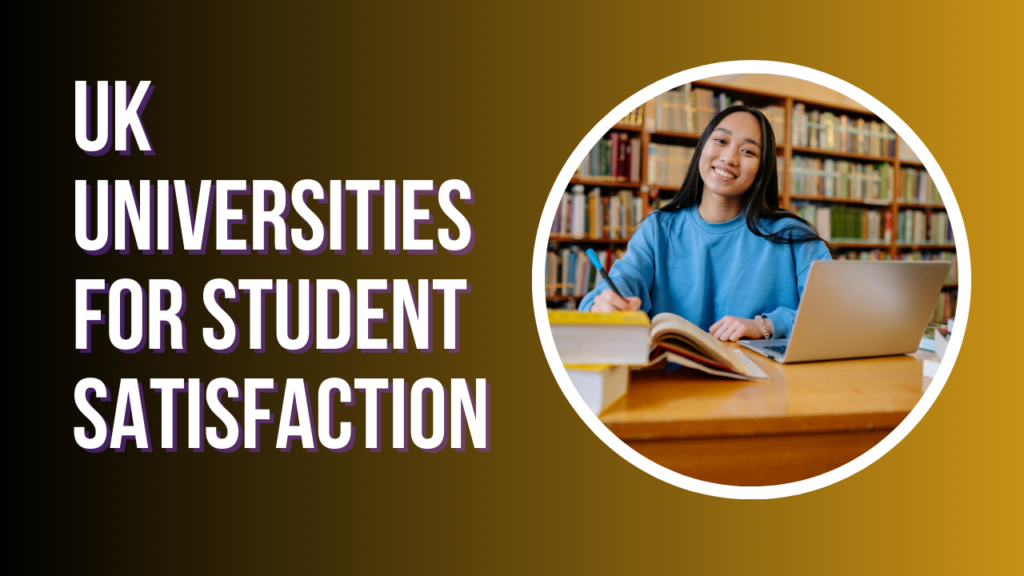 UK Universities for Student Satisfaction