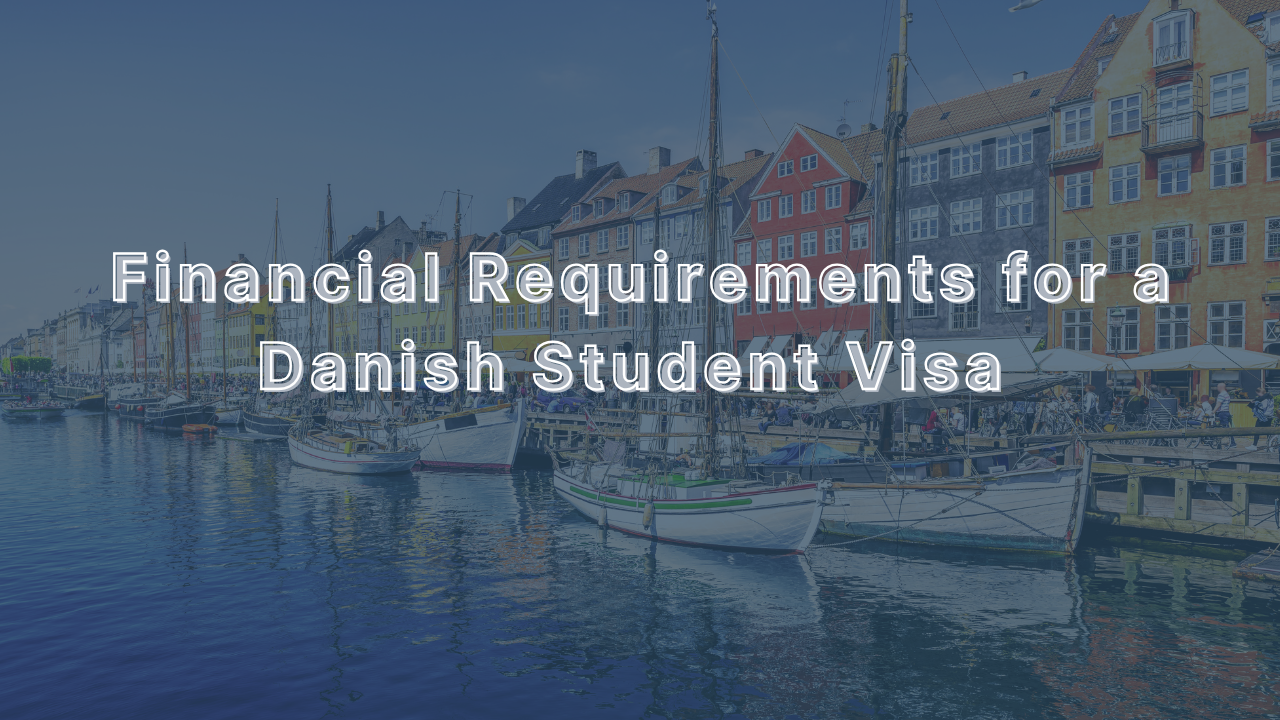 Financial Requirements for a Danish Student Visa