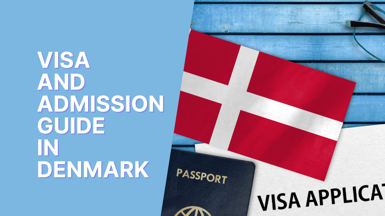 Visa and Admission Guide in Denmark